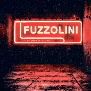 Fuzzolini - Beauty Exists in Everyone (2026) (Vinüül)