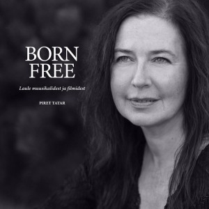 Piret Tatar - Born Free (Laule muusikalidest ja filmidest) (2025) (Vinüül)