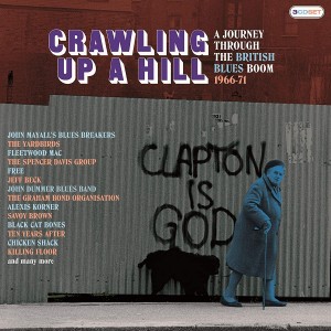 VARIOUS ARTISTS-CRAWLING UP A HILL: JOURNEY THROUGH THE BRITISH BLUES BOOM 1966-1971