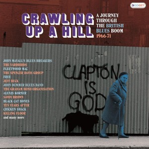 VARIOUS ARTISTS-CRAWLING UP A HILL: JOURNEY THROUGH THE BRITISH BLUES BOOM 1966-1971