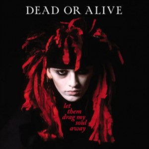 Dead Or Alive - Let Them Drag My Soul Away (2023) (Red/Black Splatter Vinyl)