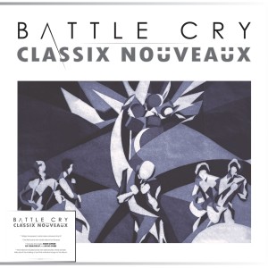 Classix Nouveaux - Battle Cry (Crystal Clear Vinyl)