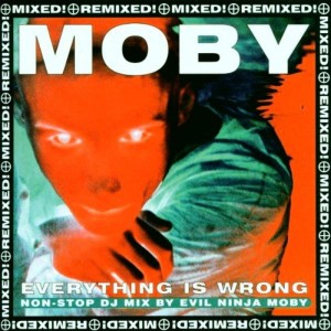 Moby - Everything Is Wrong. Remixed + Mixed (1996) (2CD)