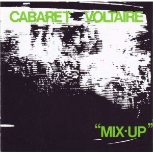 CABARET VOLTAIRE-MIX UP (CD)