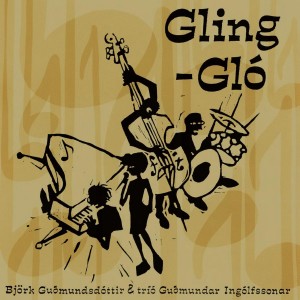 Björk Gudmundsdottir & Trio Gudmundar Ingolfssonar - Gling - Glo (CD)