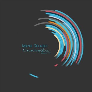MANU DELAGO-CIRCADIAN LIVE