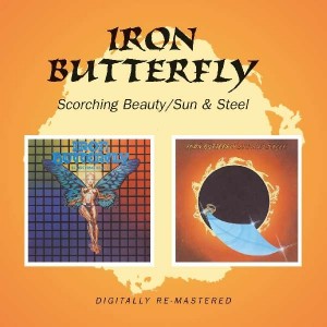 IRON BUTTERFLY-SCORCHING BEAUTY/SUN & STEEL 2CD