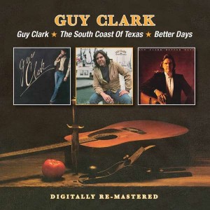 GUY CLARK-GUY CLARK / SOUTH COAST OF TEXAS / BETTER DAYS (CD)