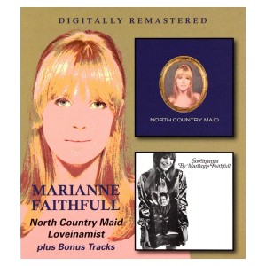 MARIANNE FAITHFULL-NORTH COUNTRY MAID + LOVEINAMIST (2CD)