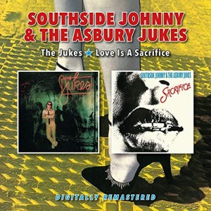 SOUTHSIDE JOHNNY & ASBURY-JUKES/LOVE IS A SACRIFICE