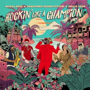 Mykal Rose, Subatomic Sound System, Hollie Cook - Rockin´ Like a Champion (2024) (Vinyl)