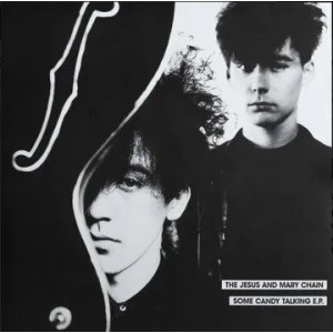 Jesus And Mary Chain - Some Candy Talking EP (1986) (RSD 2026) (12-inch)