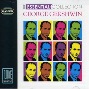 GEORGE GERSHWIN-THE ESSENTIAL COLLECTION