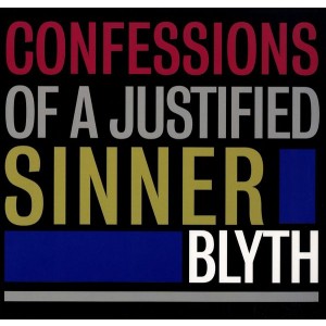 Blyth - Confessions Of A Justified Sin