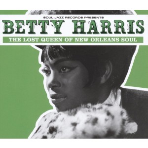 BETTY HARRIS-THE LOST QUEEN OF NEW ORLEANS SOUL