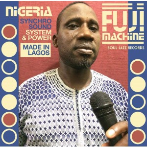 Nigeria Fuji Machine - Synchro Sound System & Power (2018) (Vinyl)