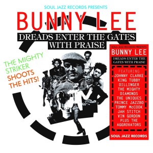 BUNNY LEE-DREADS ENTER THE GATES WITH PRAISE