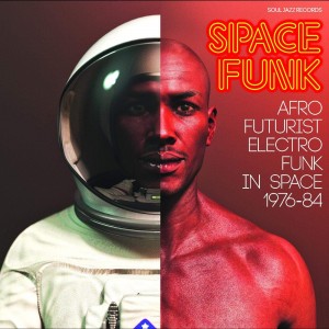 VARIOUS ARTISTS-SPACE FUNK: AFRO FUTURIST ELECTRO FUNK IN SPACE 1976-84