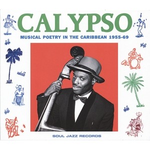 VARIOUS ARTISTS-CALYPSO: MUSICAL POETRY IN THE CARIBBEAN 1955-69