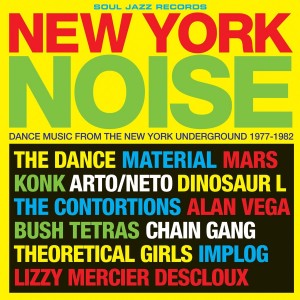 VARIOUS ARTISTS-NEW YORK NOISE: DANCE MUSIC FROM THE NEW YORK UNDERGROUND 1977-1982
