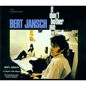 Bert Jansch - It Don´t Bother Me (CD)