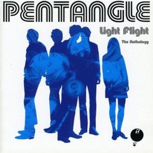 PENTANGLE-LIGHT FLIGHT: THE ANTHOLOGY