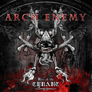 ARCH ENEMY-RISE OF THE TYRANT