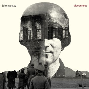 JOHN WESLEY-DISCONNECT