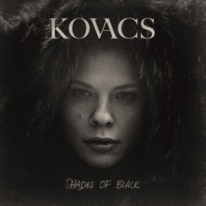 Kovacs - Shades Of Black (2015) (Vinyl)
