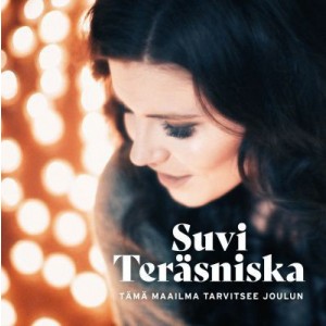 SUVI TERÄSNISKA-TÄMÄ MAAILMA TARVITSEE JOULUN (VINYL)