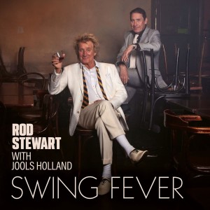 Rod Stewart, Jools Holland - Swing Fever (2024) (Vinyl)
