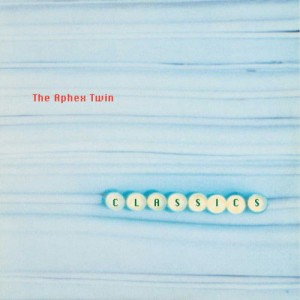 Aphex Twin - Classics (1995) (2x Vinyl)