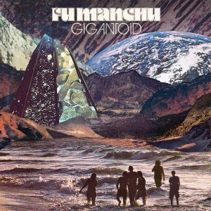 FU MANCHU-GIGANTOID (LP)