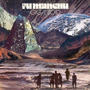 FU MANCHU-GIGANTOID (VINYL)