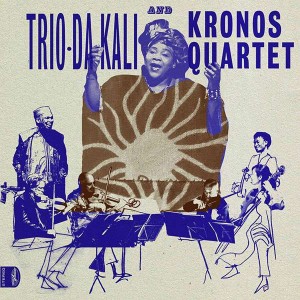 Trio Da Kali, Kronos Quartet - Ladilikan (2017) (CD)