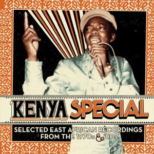 Various Artists - Kenya Special: Ѕelected East Africa Recordings From The 1970s & ´80s (3x Vinyl + 7-inch)