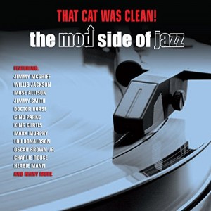 Various Artists - That Cat Was Clean!: The Mod Side Of Jazz (2CD)