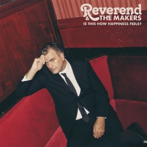 Reverend & The Makers - Is This How Happiness Feels? (2026) (Vinyl)