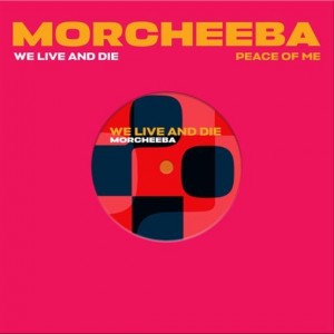 Morcheeba - We Live And Die / Peace Of Me (RSD 2025) (Orange 7-inch)