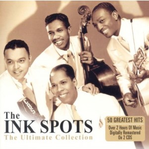 INK SPOTS-THE ULTIMATE COLLECTION