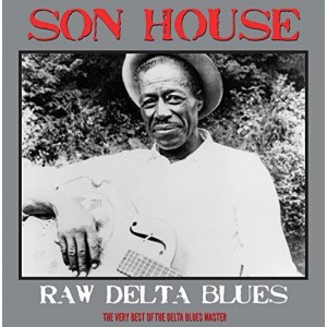 SON HOUSE-RAW DELTA BLUES: BEST OF (VINYL) (LP)