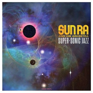SUN RA-SUPER-SONIC JAZZ (VINYL)