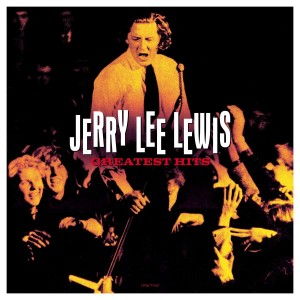 JERRY LEE LEWIS-GREATEST HITS (VINYL)