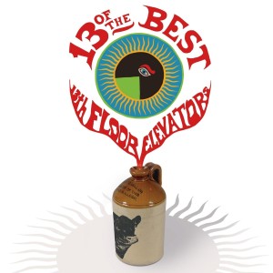 13th Floor Elevators - 13 Of The Best Of The 13th Floor Elevators (Vinyl)