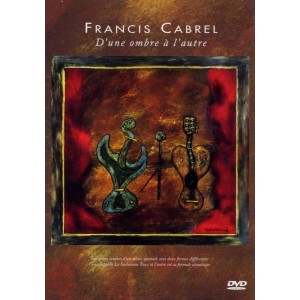 Francis Cabrel - D´Une Ombre A L´Autre (DVD)