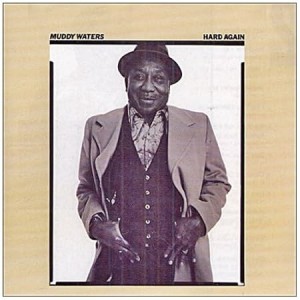 Muddy Waters - Hard Again (CD)
