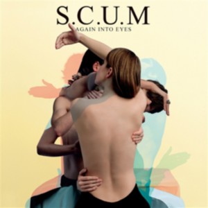 S.C.U.M. - Again Into Eyes (2011) (CD)