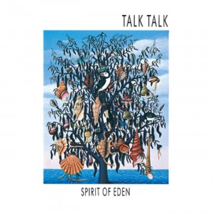 TALK TALK-SPIRIT OF EDEN
