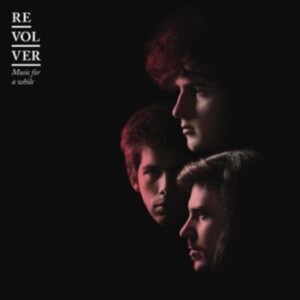 Revolver - Music For A While (2009) (CD)