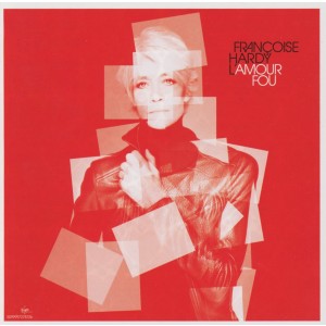 Francoise Hardy - L´Amour Fou (2012) (CD)